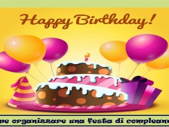 Come organizzare una festa di compleanno a tuo figlio?