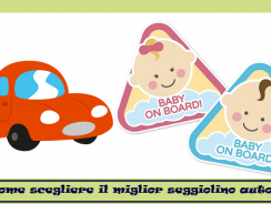Come scegliere il miglior seggiolino auto?