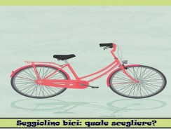 Seggiolino bici: quale scegliere? Pro e Contro.